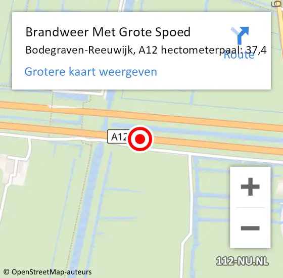 Locatie op kaart van de 112 melding: Brandweer Met Grote Spoed Naar Bodegraven-Reeuwijk, A12 hectometerpaal: 37,4 op 18 januari 2024 14:58