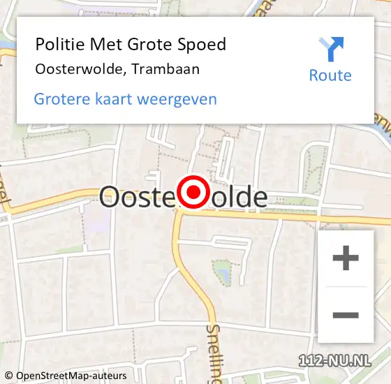 Locatie op kaart van de 112 melding: Politie Met Grote Spoed Naar Oosterwolde, Trambaan op 18 januari 2024 17:00
