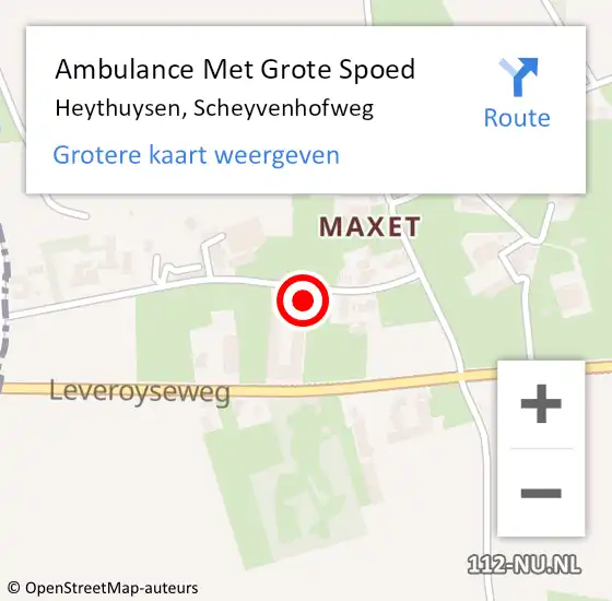 Locatie op kaart van de 112 melding: Ambulance Met Grote Spoed Naar Heythuysen, Scheyvenhofweg op 21 januari 2024 14:18