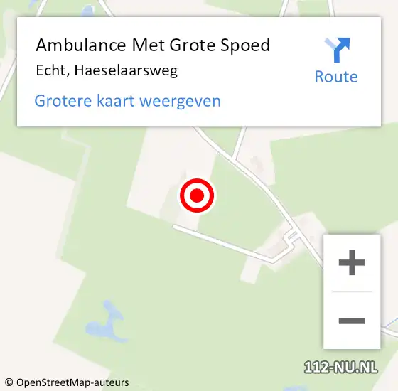Locatie op kaart van de 112 melding: Ambulance Met Grote Spoed Naar Echt, Haeselaarsweg op 25 januari 2024 23:29