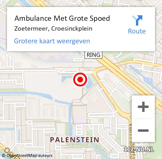 Locatie op kaart van de 112 melding: Ambulance Met Grote Spoed Naar Zoetermeer, Croesinckplein op 26 januari 2024 12:07