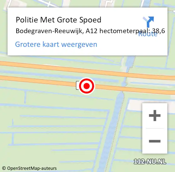 Locatie op kaart van de 112 melding: Politie Met Grote Spoed Naar Bodegraven-Reeuwijk, A12 hectometerpaal: 38,6 op 30 januari 2024 17:57