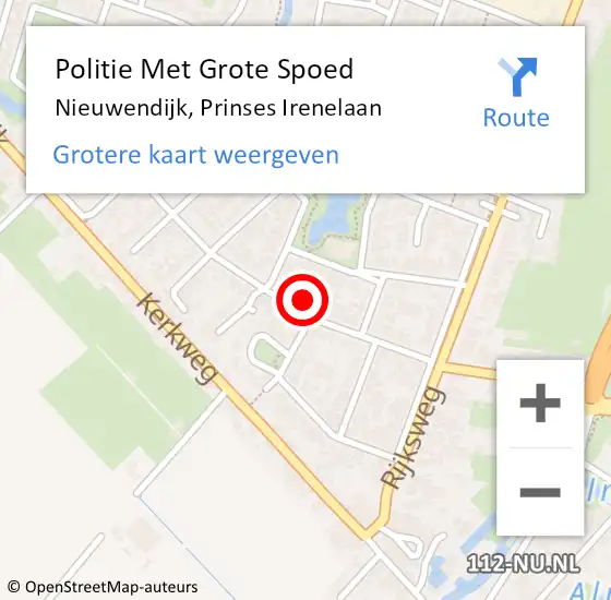 Locatie op kaart van de 112 melding: Politie Met Grote Spoed Naar Nieuwendijk, Prinses Irenelaan op 3 februari 2024 20:12