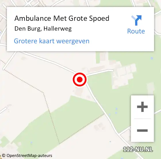 Locatie op kaart van de 112 melding: Ambulance Met Grote Spoed Naar Den Burg, Hallerweg op 4 februari 2024 00:19