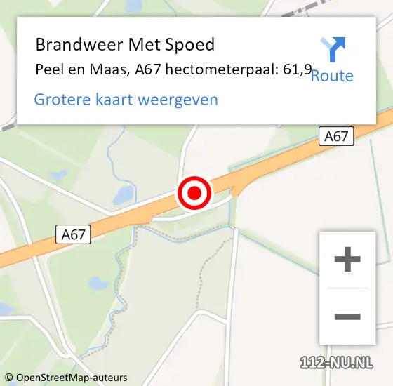 Locatie op kaart van de 112 melding: Brandweer Met Spoed Naar Peel en Maas, A67 hectometerpaal: 61,9 op 5 februari 2024 14:04