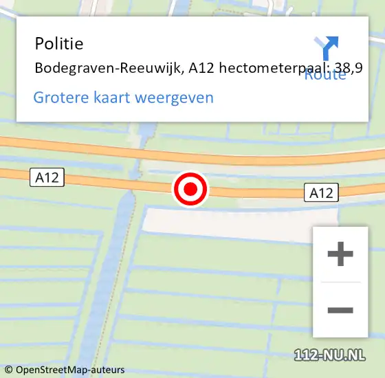 Locatie op kaart van de 112 melding: Politie Bodegraven-Reeuwijk, A12 hectometerpaal: 38,9 op 6 februari 2024 15:04