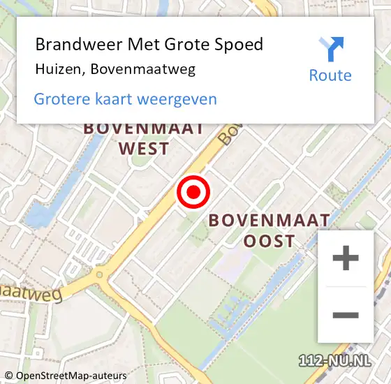 Locatie op kaart van de 112 melding: Brandweer Met Grote Spoed Naar Huizen, Bovenmaatweg op 7 februari 2024 02:45