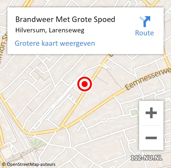 Locatie op kaart van de 112 melding: Brandweer Met Grote Spoed Naar Hilversum, Larenseweg op 8 februari 2024 14:05