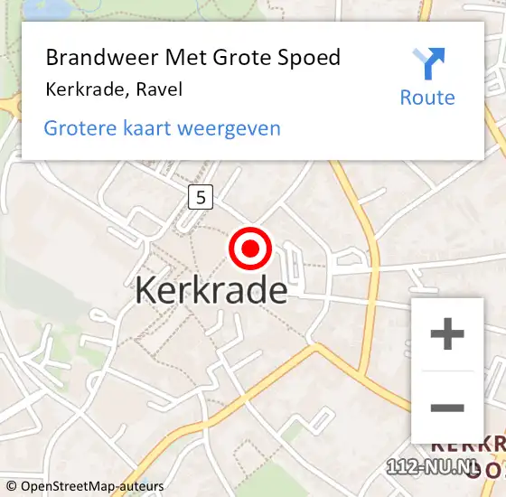 Locatie op kaart van de 112 melding: Brandweer Met Grote Spoed Naar Kerkrade, Ravel op 8 februari 2024 18:16