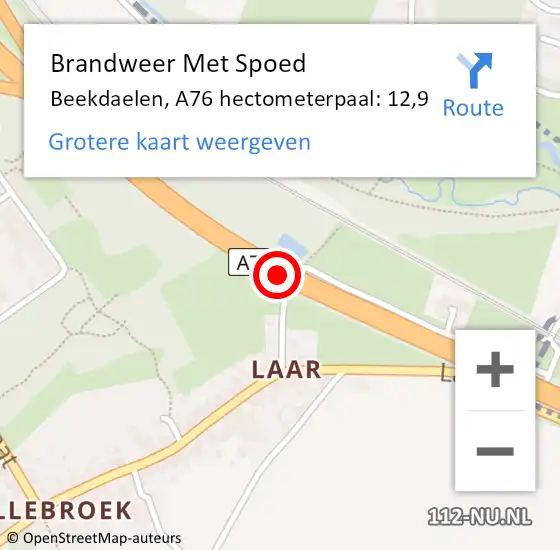 Locatie op kaart van de 112 melding: Brandweer Met Spoed Naar Beekdaelen, A76 hectometerpaal: 12,9 op 9 februari 2024 05:30