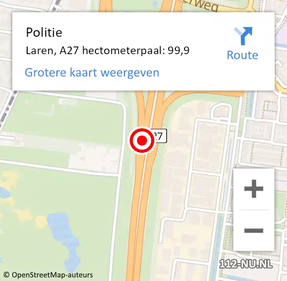 Locatie op kaart van de 112 melding: Politie Laren, A27 hectometerpaal: 99,9 op 9 februari 2024 16:46