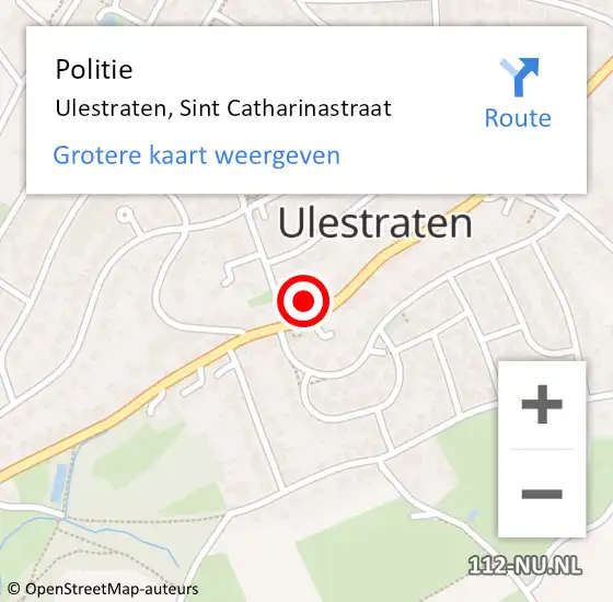 Locatie op kaart van de 112 melding: Politie Ulestraten, Sint Catharinastraat op 10 februari 2024 15:36