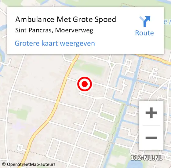 Locatie op kaart van de 112 melding: Ambulance Met Grote Spoed Naar Sint Pancras, Moerverweg op 13 februari 2024 14:01