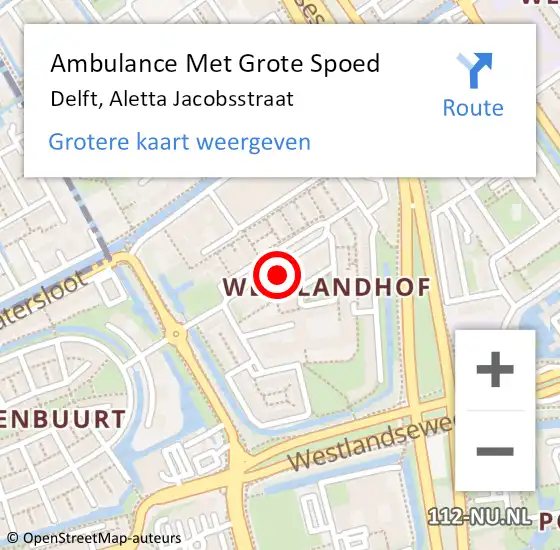 Locatie op kaart van de 112 melding: Ambulance Met Grote Spoed Naar Delft, Aletta Jacobsstraat op 15 februari 2024 08:05