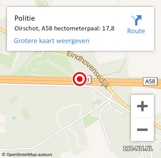 Locatie op kaart van de 112 melding: Politie Oirschot, A58 hectometerpaal: 17,8 op 17 februari 2024 16:29