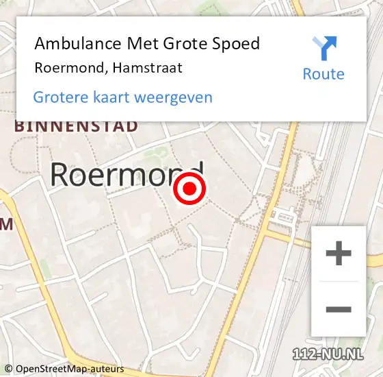 Locatie op kaart van de 112 melding: Ambulance Met Grote Spoed Naar Roermond, Hamstraat op 17 februari 2024 19:55