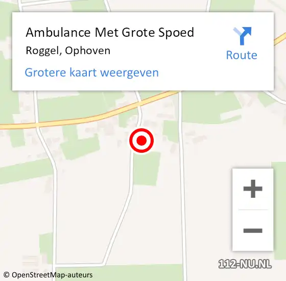 Locatie op kaart van de 112 melding: Ambulance Met Grote Spoed Naar Roggel, Ophoven op 18 februari 2024 00:23