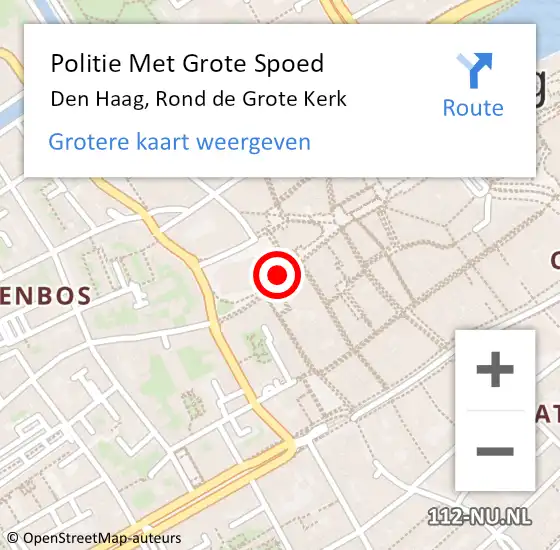 Locatie op kaart van de 112 melding: Politie Met Grote Spoed Naar Den Haag, Rond de Grote Kerk op 20 februari 2024 00:31