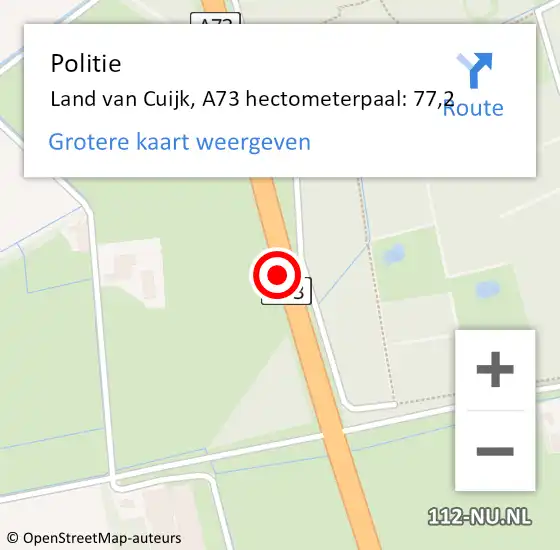 Locatie op kaart van de 112 melding: Politie Land van Cuijk, A73 hectometerpaal: 77,2 op 21 februari 2024 10:50