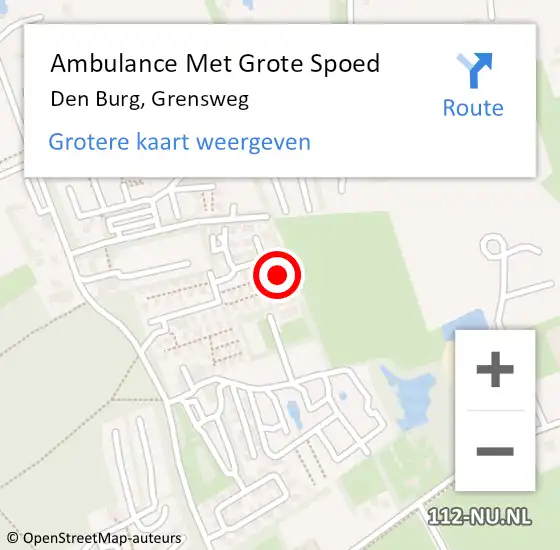 Locatie op kaart van de 112 melding: Ambulance Met Grote Spoed Naar Den Burg, Grensweg op 23 februari 2024 23:29