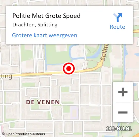 Locatie op kaart van de 112 melding: Politie Met Grote Spoed Naar Drachten, Splitting op 29 februari 2024 11:58