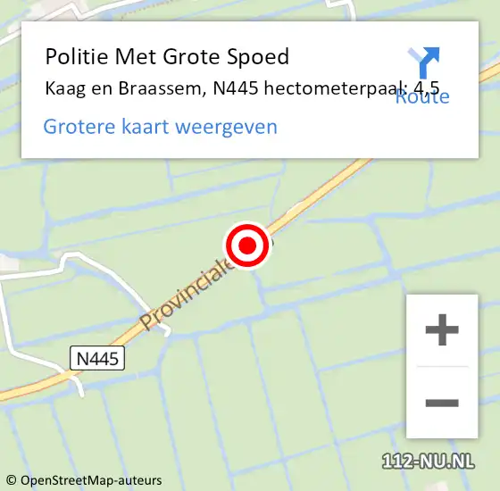 Locatie op kaart van de 112 melding: Politie Met Grote Spoed Naar Kaag en Braassem, N445 hectometerpaal: 4,5 op 4 maart 2024 05:00