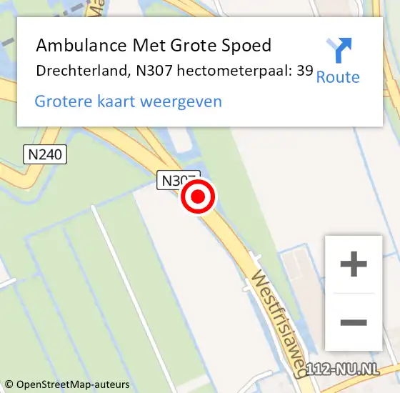 Locatie op kaart van de 112 melding: Ambulance Met Grote Spoed Naar Drechterland, N307 hectometerpaal: 39 op 6 maart 2024 09:04