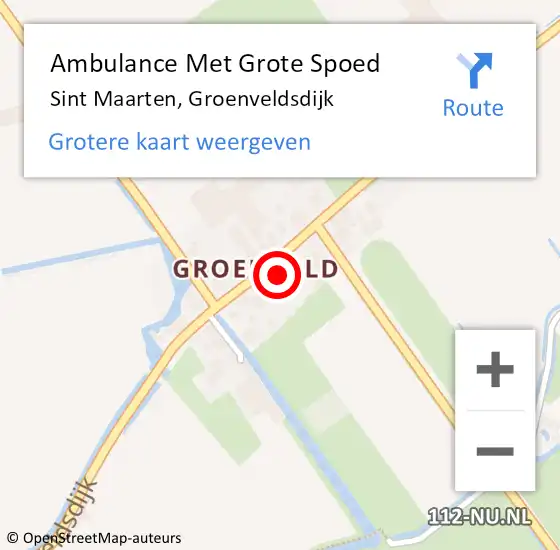 Locatie op kaart van de 112 melding: Ambulance Met Grote Spoed Naar Sint Maarten, Groenveldsdijk op 9 maart 2024 05:13