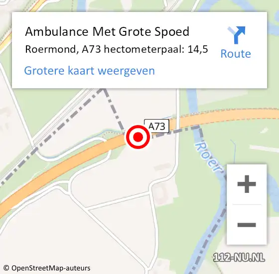 Locatie op kaart van de 112 melding: Ambulance Met Grote Spoed Naar Roermond, A73 hectometerpaal: 14,5 op 12 maart 2024 07:58