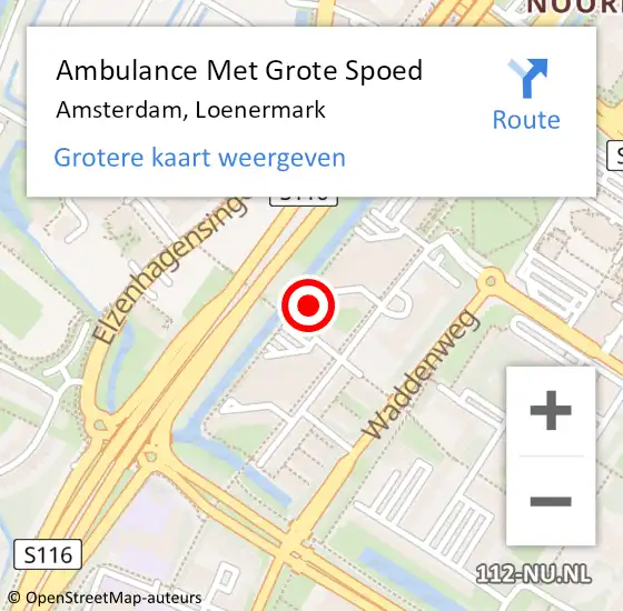 Locatie op kaart van de 112 melding: Ambulance Met Grote Spoed Naar Amsterdam, Loenermark op 18 maart 2024 08:20