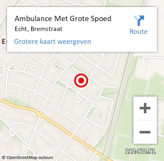 Locatie op kaart van de 112 melding: Ambulance Met Grote Spoed Naar Echt, Bremstraat op 20 maart 2024 22:33