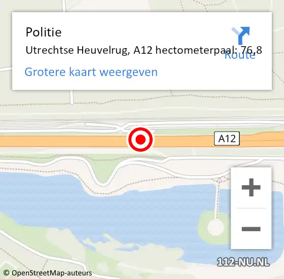 Locatie op kaart van de 112 melding: Politie Utrechtse Heuvelrug, A12 hectometerpaal: 76,8 op 25 maart 2024 07:47