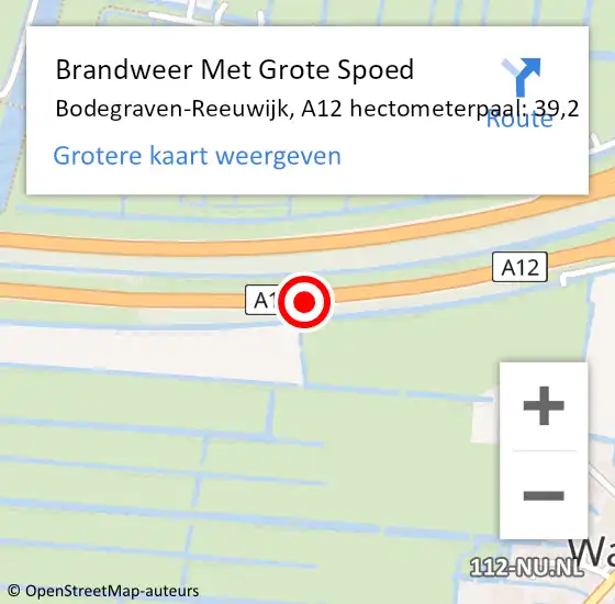 Locatie op kaart van de 112 melding: Brandweer Met Grote Spoed Naar Bodegraven-Reeuwijk, A12 hectometerpaal: 39,2 op 29 maart 2024 07:32