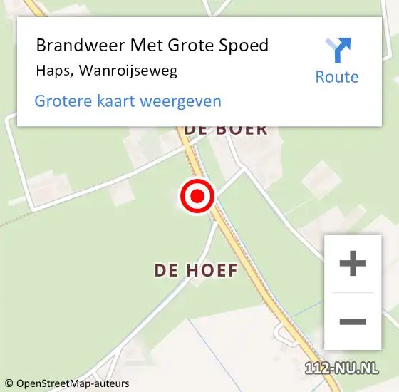 Locatie op kaart van de 112 melding: Brandweer Met Grote Spoed Naar Haps, Wanroijseweg op 29 maart 2024 17:44