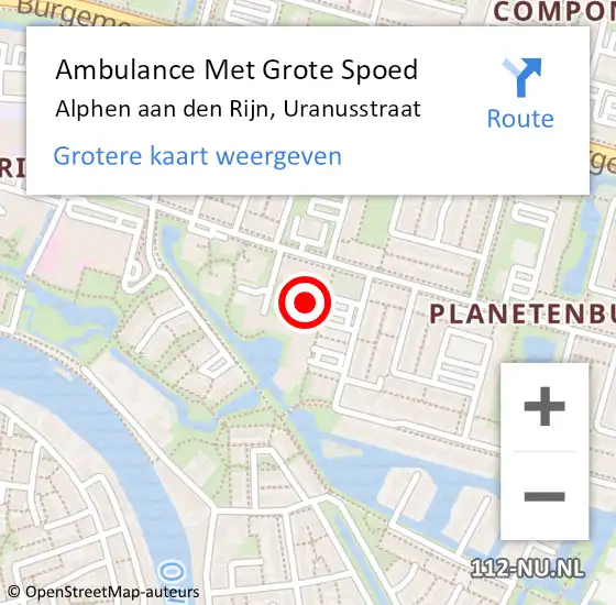 Locatie op kaart van de 112 melding: Ambulance Met Grote Spoed Naar Alphen aan den Rijn, Uranusstraat op 31 maart 2024 12:51