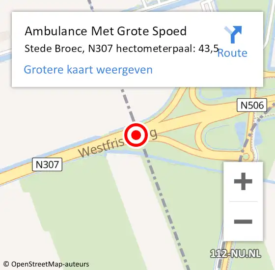 Locatie op kaart van de 112 melding: Ambulance Met Grote Spoed Naar Stede Broec, N307 hectometerpaal: 43,5 op 31 maart 2024 16:37