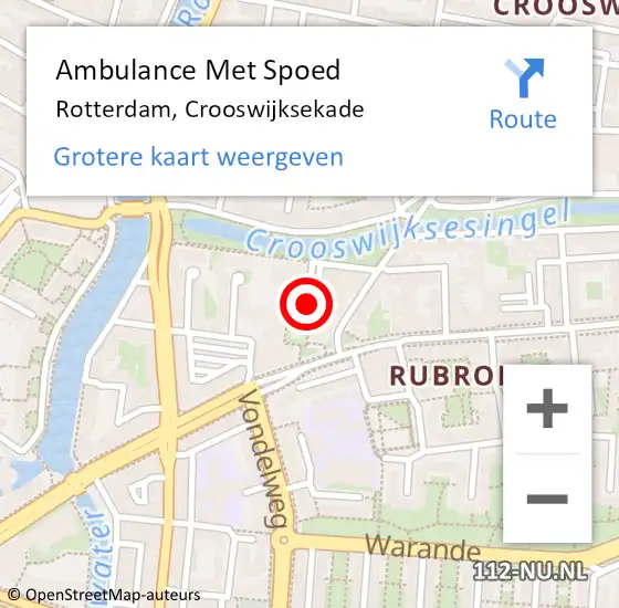 Locatie op kaart van de 112 melding: Ambulance Met Spoed Naar Rotterdam, Crooswijksekade op 4 april 2024 11:14