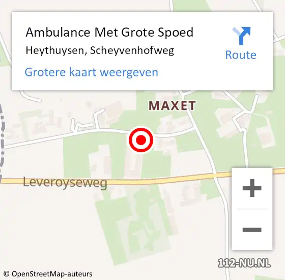 Locatie op kaart van de 112 melding: Ambulance Met Grote Spoed Naar Heythuysen, Scheyvenhofweg op 9 april 2024 10:10