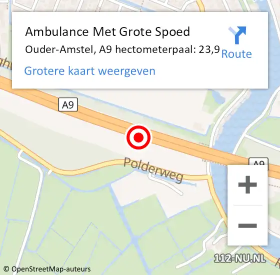 Locatie op kaart van de 112 melding: Ambulance Met Grote Spoed Naar Ouder-Amstel, A9 hectometerpaal: 23,9 op 21 april 2024 19:40