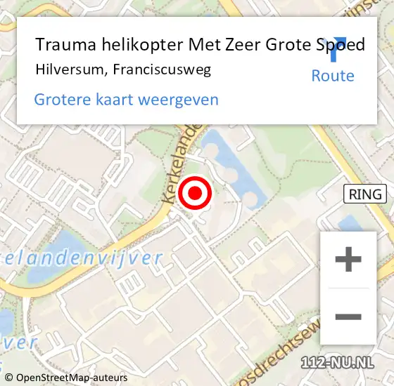 Locatie op kaart van de 112 melding: Trauma helikopter Met Zeer Grote Spoed Naar Hilversum, Franciscusweg op 24 april 2024 12:29