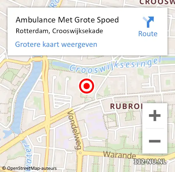 Locatie op kaart van de 112 melding: Ambulance Met Grote Spoed Naar Rotterdam, Crooswijksekade op 24 april 2024 16:07