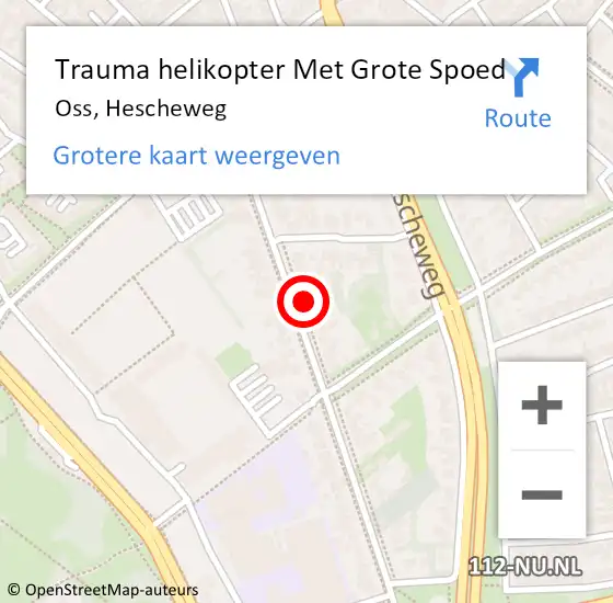 Locatie op kaart van de 112 melding: Trauma helikopter Met Grote Spoed Naar Oss, Hescheweg op 28 april 2024 15:00