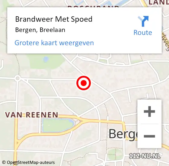 Locatie op kaart van de 112 melding: Brandweer Met Spoed Naar Bergen, Breelaan op 1 mei 2024 04:44
