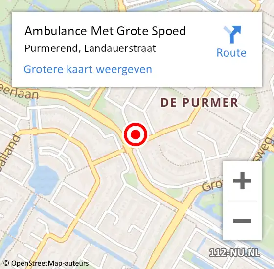 Locatie op kaart van de 112 melding: Ambulance Met Grote Spoed Naar Purmerend, Landauerstraat op 2 mei 2024 11:58