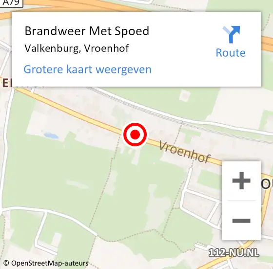 Locatie op kaart van de 112 melding: Brandweer Met Spoed Naar Valkenburg, Vroenhof op 3 mei 2024 12:22
