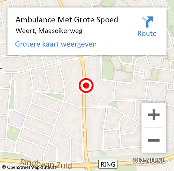 Locatie op kaart van de 112 melding: Ambulance Met Grote Spoed Naar Weert, Maaseikerweg op 4 mei 2024 09:40