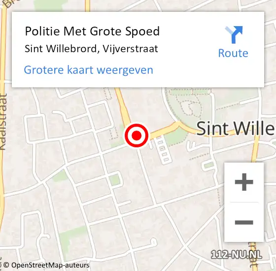 Locatie op kaart van de 112 melding: Politie Met Grote Spoed Naar Sint Willebrord, Vijverstraat op 5 mei 2024 22:26