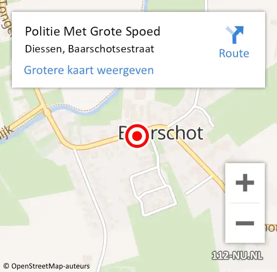 Locatie op kaart van de 112 melding: Politie Met Grote Spoed Naar Diessen, Baarschotsestraat op 6 mei 2024 09:59
