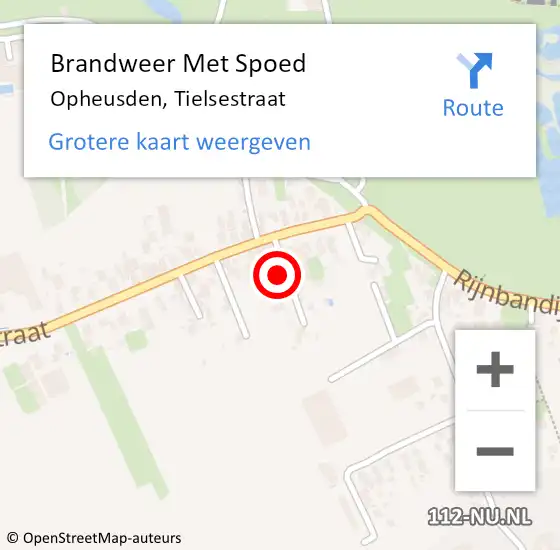 Locatie op kaart van de 112 melding: Brandweer Met Spoed Naar Opheusden, Tielsestraat op 6 mei 2024 13:28
