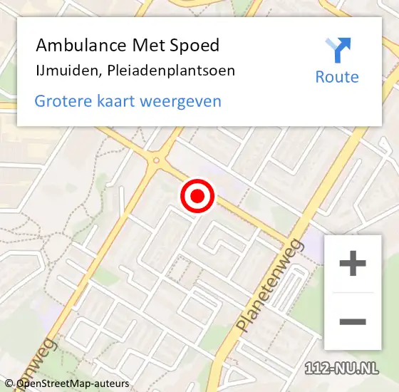 Locatie op kaart van de 112 melding: Ambulance Met Spoed Naar IJmuiden, Pleiadenplantsoen op 8 mei 2024 16:26